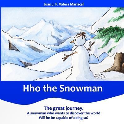 Cover for Juan J F Valera Mariscal · Hho the Snowman (Paperback Book) [Color edition] (2017)