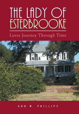 Cover for Ann W Phillips · The Lady of Esterbrooke (Hardcover Book) (2017)