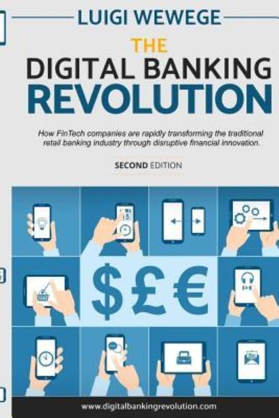 Cover for Luigi Wewege · The Digital Banking Revolution, Second Edition (Pocketbok) (2017)