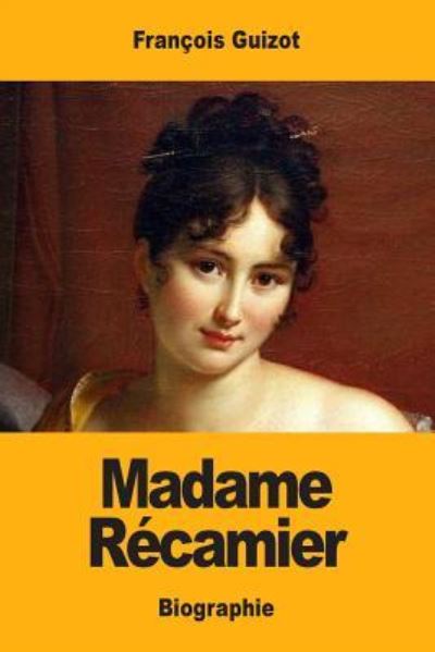 Cover for Francois Pierre Guilaume Guizot · Madame Recamier (Paperback Book) (2017)