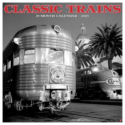 Cover for Willow Creek Press · Classic Trains 2025 12 X 12 Wall Calendar (Calendar) (2024)