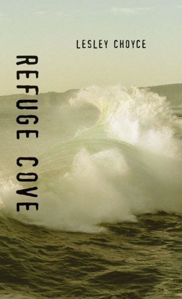 Refuge Cove (Orca Soundings) - Lesley Choyce - Books - Orca Book Publishers - 9781551432465 - October 1, 2002