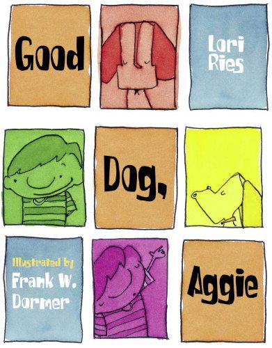 Good Dog, Aggie - Aggie and Ben - Lori Ries - Books - Charlesbridge Publishing,U.S. - 9781570916465 - February 1, 2012