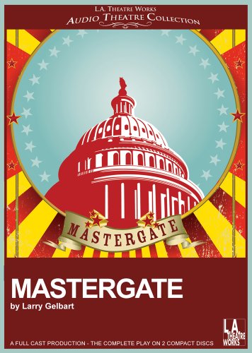 Cover for Larry Gelbart · Mastergate (Library Edition Audio Cds) (L.a. Theatre Works Audio Theatre Collections) (Audiobook (CD)) (2009)