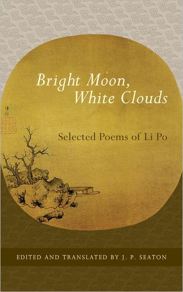 Cover for Li Po · Bright Moon, White Clouds: Selected Poems of Li Po (Paperback Book) (2012)