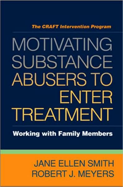 Cover for Robert J. Meyers · Motivating Substance Abusers to Enter Treatment: Working with Family Members (Paperback Book) (2008)