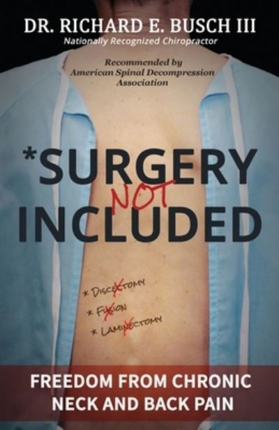 Surgery NOT Included - Dr. Richard E. Busch - Boeken - TAG Publishing LLC - 9781599304465 - 8 juli 2020