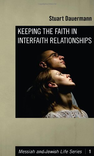 Stuart Dauermann · Keeping the Faith in Interfaith Relationships - Messiah and Jewish Life (Taschenbuch) (2009)