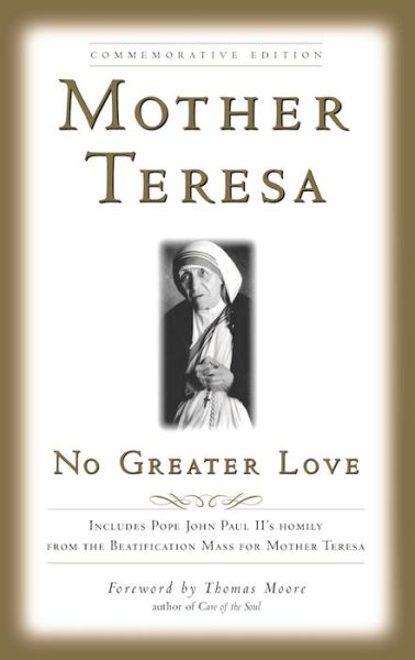 No Greater Love - Mother Teresa - Books - New World Library - 9781608684465 - August 2, 2016