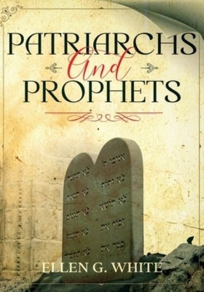 Cover for Ellen G. White · Patriarchs and Prophets (Bok) (2023)