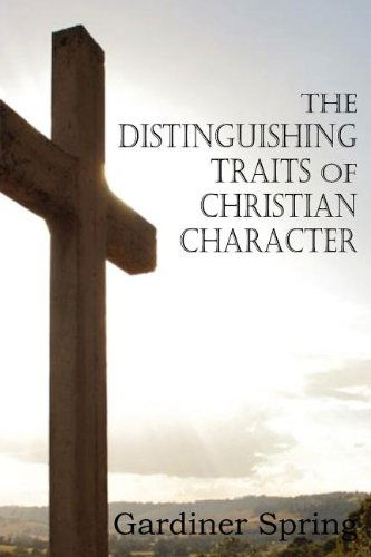 Cover for Gardiner Spring · The Distinguishing Traits of Christian Character (Paperback Book) (2012)
