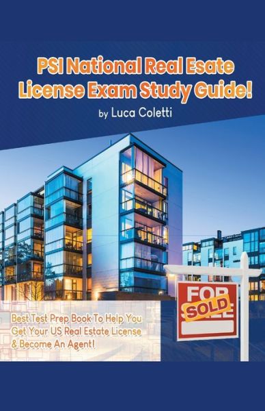 Cover for Luca Coletti · PSI National Real Estate License Study Guide! The Best Test Prep Book to Help You Get Your Real Estate License &amp; Pass The Exam! (Paperback Book) (2020)