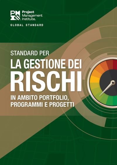 The Standard for Risk Management in Portfolios, Programs, and Projects (ITALIAN) - Project Management Institute - Bücher - Project Management Institute - 9781628257465 - 28. Februar 2022