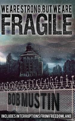 Cover for Bob Mustin · We Are Strong, but We Are Fragile (Paperback Book) (2014)