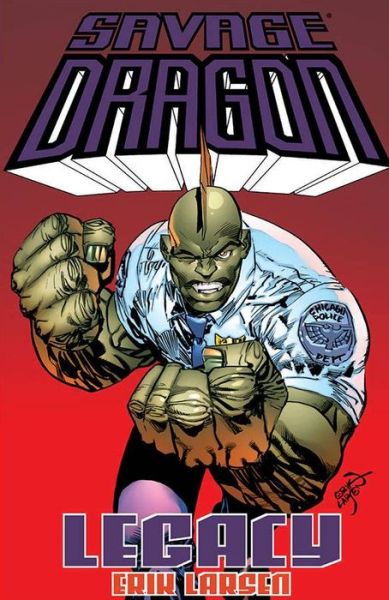 Cover for Erik Larsen · Savage Dragon: Legacy (Paperback Book) (2016)