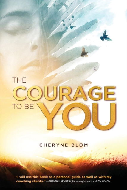 Cover for Cheryne Blom · The Courage to Be You (Paperback Book) (2019)