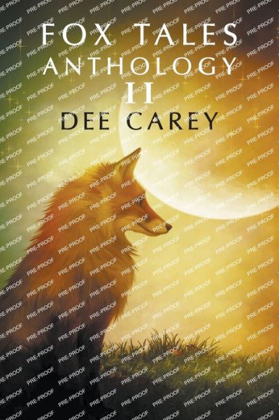 Cover for Dee Carey · Fox Tales, Anthology II (Book) (2023)