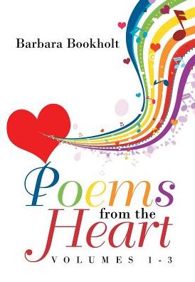 Cover for Barbara Bookholt · Poems from the Heart Volumes 1-3 (Hardcover Book) (2018)