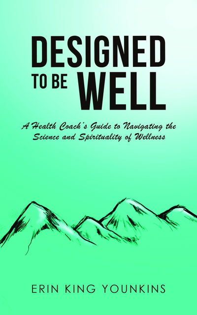 Cover for Erin King Younkins · Designed to Be Well (Paperback Book) (2019)