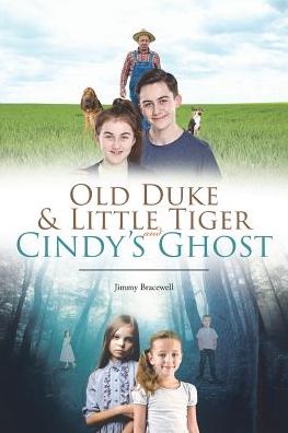 Jimmy Bracewell · Old Duke & Little Tiger and Cindy's Ghost (Paperback Book) (2018)