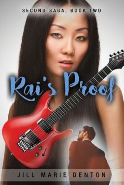 Cover for Jill Marie Denton · Second Saga, Book Two: Rai's Proof (Paperback Book) (2018)