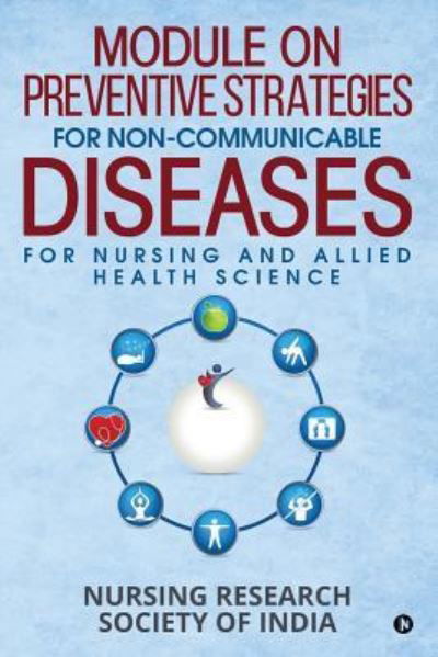 Cover for Nursing Research Society of India · Module on Preventive Strategies for Non-Communicable Diseases for Nursing and Allied Health Science (Paperback Bog) (2019)