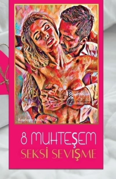 Cover for Alborz Azar · 8 Stunning Sexy Lovemaking (Buch) (2024)