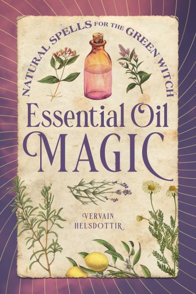 Cover for Vervain Helsdottir · Essential Oil Magic (Book) (2021)