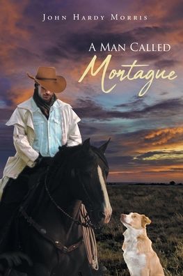 Cover for John Hardy Morris · A Man Called Montague (Paperback Book) (2021)