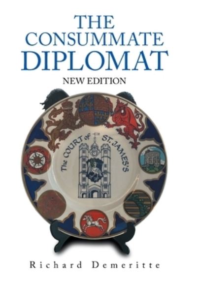 Cover for Richard Demeritte · The Consummate Diplomat (Hardcover Book) (2021)