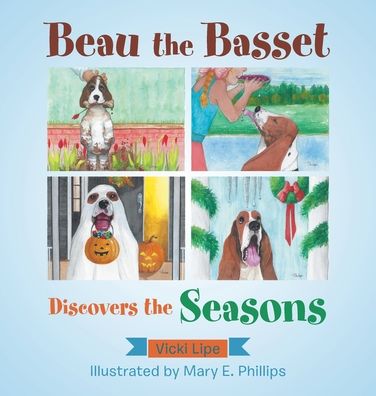 Cover for Mary E. Phillips · Beau the Basset Discovers the Seasons (Book) (2022)