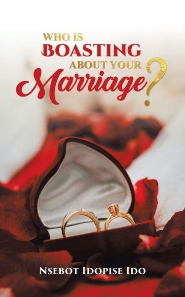 Cover for Nsebot Idopise Ido · Who Is Boasting About Your Marriage? (Paperback Bog) (2021)