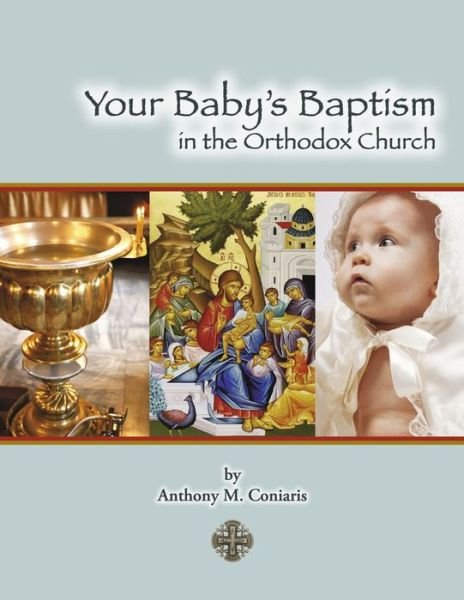 Cover for Anthony M. Coniaris · Your Baby's Baptism in the Orthodox Church (Bog) (2022)