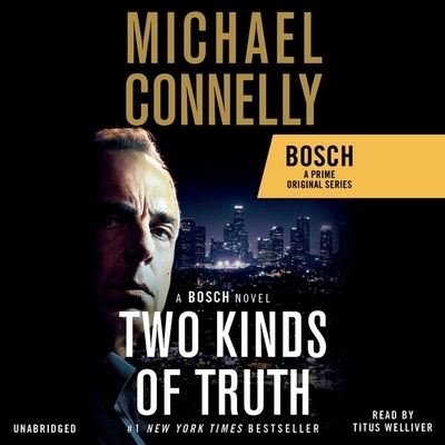 Two Kinds of Truth - Michael Connelly - Musikk - Hachette Book Group and Blackstone Publi - 9781668633465 - 21. mars 2023