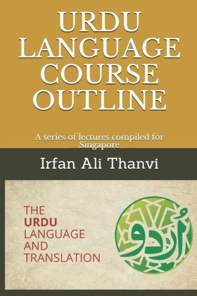 Cover for Irfan Ali Thanvi · Urdu Language Course Outline (Paperback Bog) (2017)