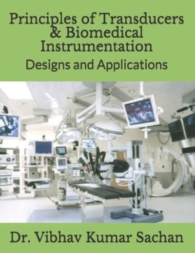 Cover for Sachan · Principles of Transducers &amp; Biomedical Instrumentation (Paperback Book) (2019)