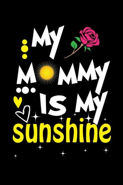 Cover for Unique Publications · My Mommy Is My Sunshine (Taschenbuch) (2019)