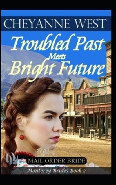 Cover for Cheyanne West · Troubled Past Meets Bright Future (Paperback Bog) (2019)
