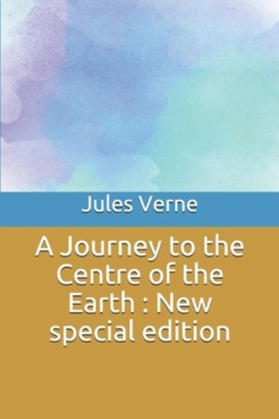 A Journey to the Centre of the Earth - Jules Verne - Bøker - Independently Published - 9781706160465 - 6. november 2019