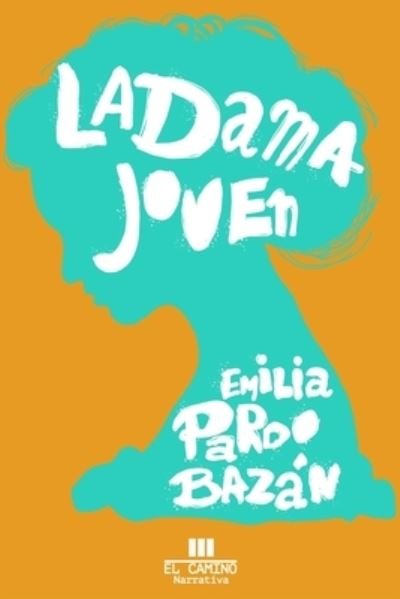 Cover for Emilia Pardo Bazan · La dama joven (Paperback Book) (2019)