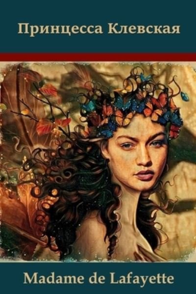 Cover for Madame de Lafayette · ÐŸÑ€Ð¸Ð½Ñ†ÐµÑÑÐ° ÐšÐ»ÐµÐ²ÑÐºÐ°Ñ; The Princess of Cleves (Paperback Bog) [Russian edition] (2024)