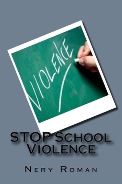 Cover for Nery Roman · STOP School Violence (Paperback Bog) (2018)