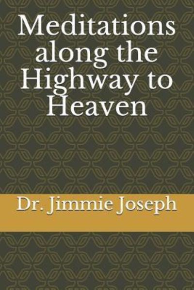 Cover for Jimmie Joseph · Meditations Along the Highway to Heaven (Paperback Book) (2018)