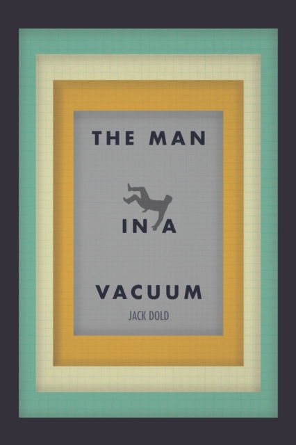 Cover for Jack Dold · The Man in a Vacuum (Paperback Book) (2019)