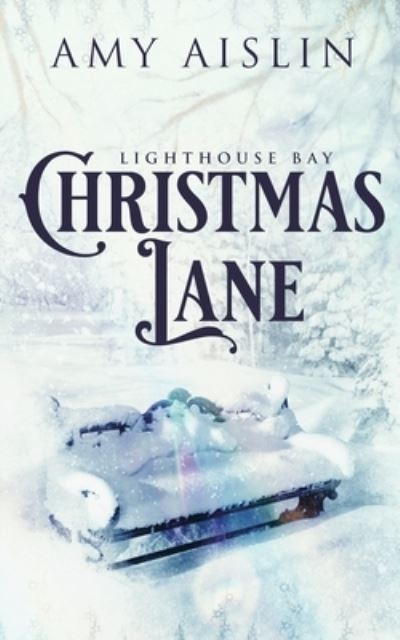 Christmas Lane - Lighthouse Bay - Amy Aislin - Boeken - Independently Published - 9781728672465 - 29 oktober 2018