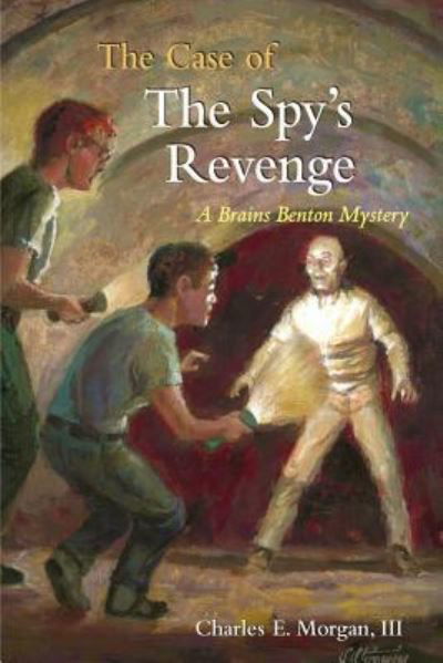 Cover for III Charles E Morgan · The Case of the Spy's Revenge (Paperback Bog) (2018)