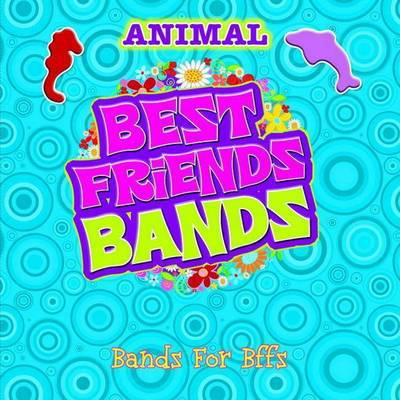 Cover for Best Friends Bands  Animals (Book)