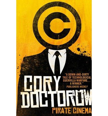 Pirate Cinema - Cory Doctorow - Livros - Titan Books Ltd - 9781781167465 - 14 de junho de 2013