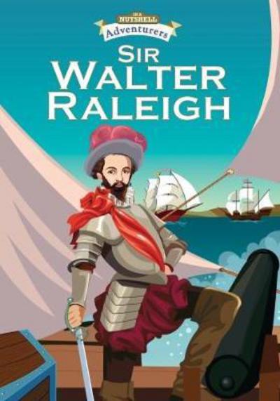 Cover for Gaye Shortland · Sir Walter Releigh: Star of the Elizabethan Age - Adventurers (Paperback Book) (2019)