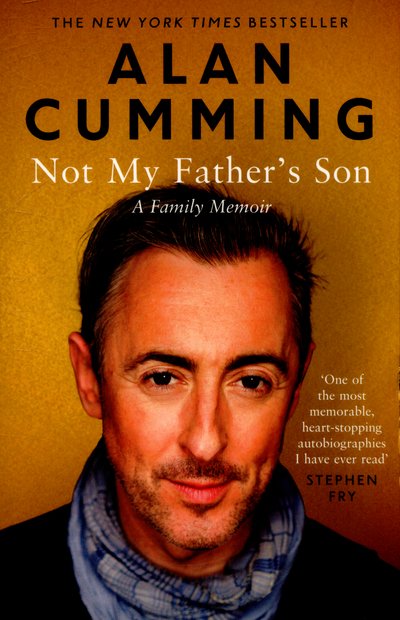 Not My Father's Son: A Family Memoir - Alan Cumming - Kirjat - Canongate Books - 9781782115465 - torstai 7. toukokuuta 2015